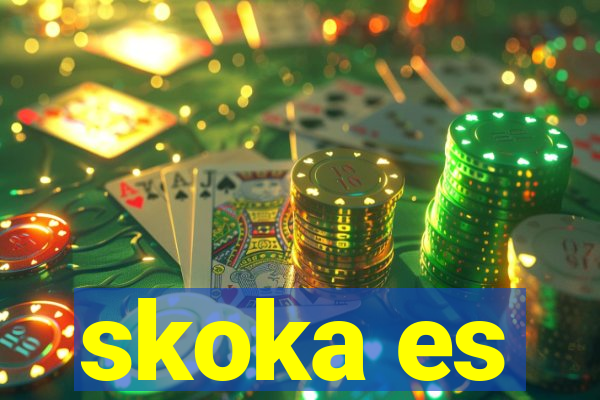 skoka es